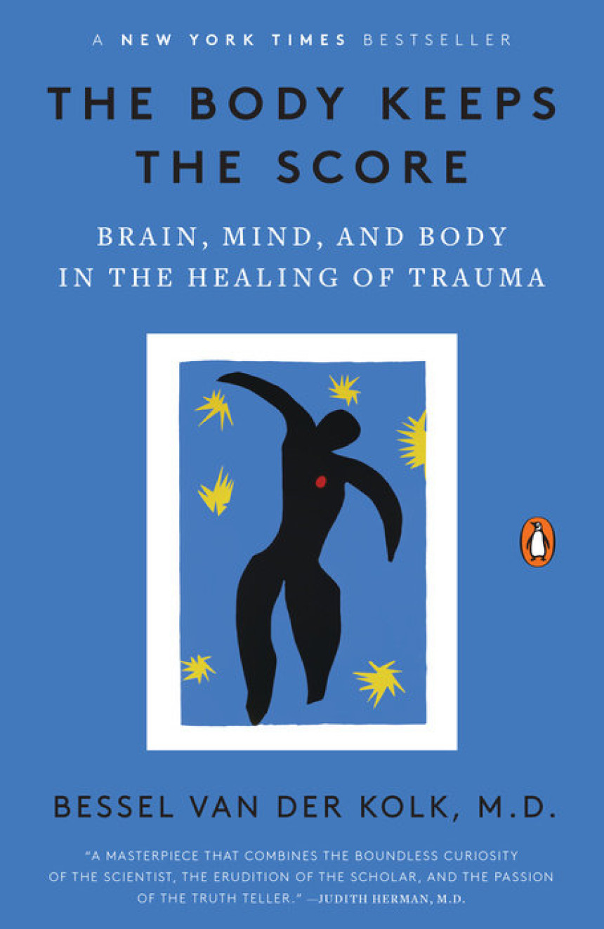 PDF Download The Body Keeps the Score: Brain, Mind, and Body in the Healing of Trauma by Bessel van der Kolk