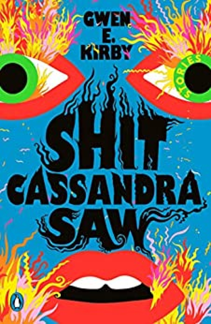 PDF Download Shit Cassandra Saw by Gwen E. Kirby