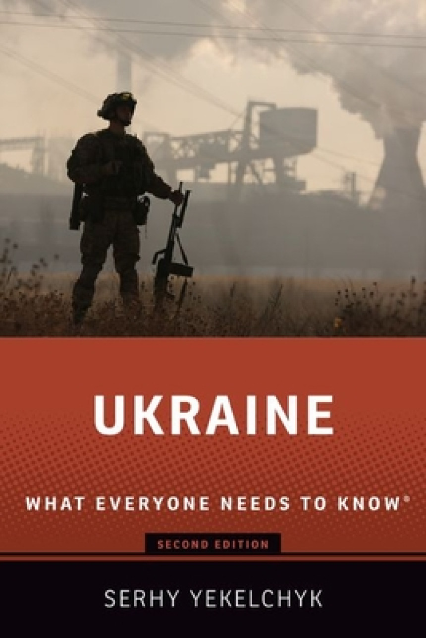 PDF Download What Everyone Needs to Know Ukraine: What Everyone Needs to Know® by Serhy Yekelchyk