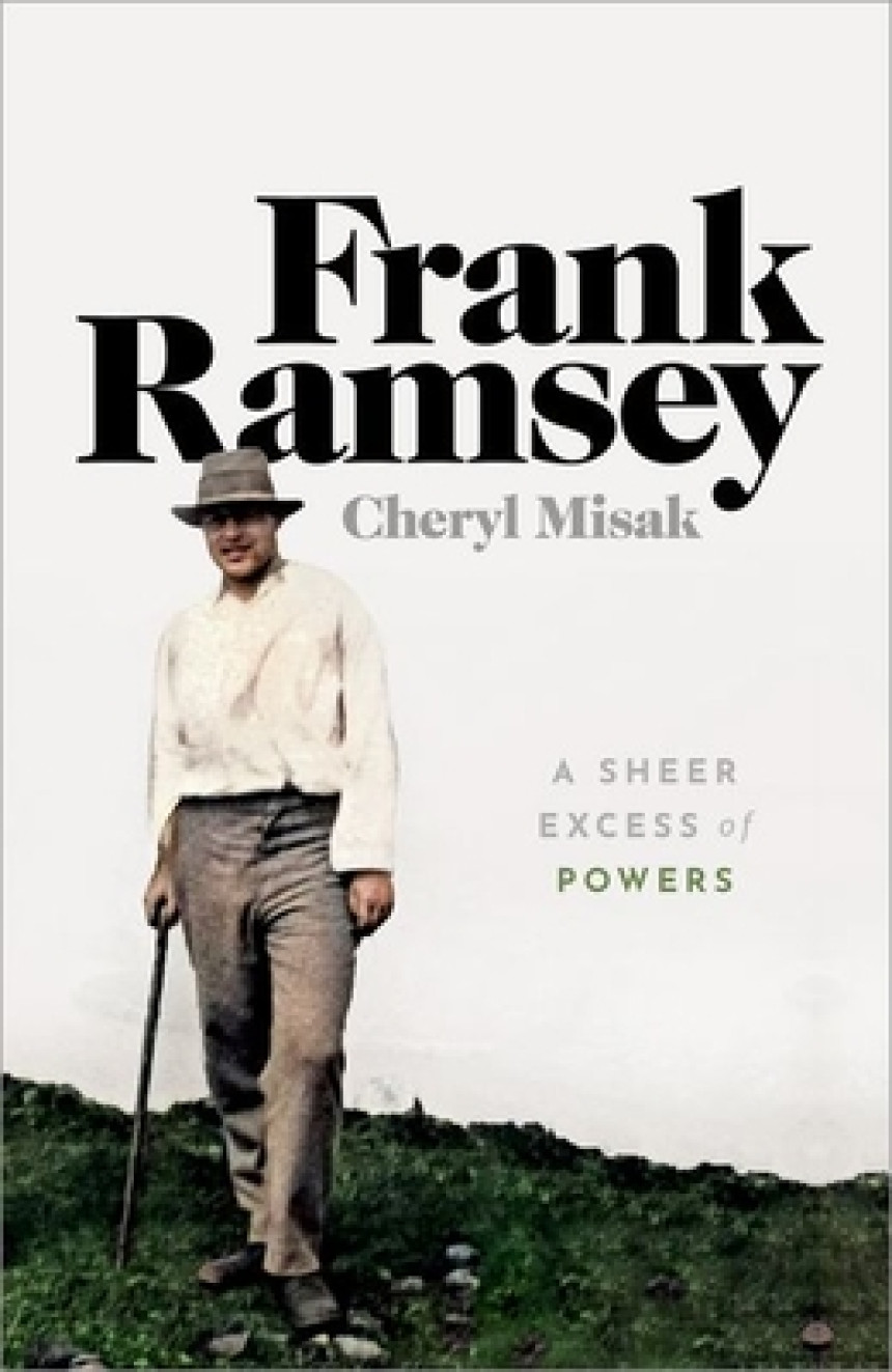 PDF Download Frank Ramsey: A Sheer Excess of Powers by Cheryl Misak