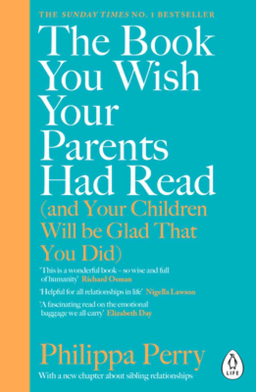 PDF Download The Book You Wish Your Parents Had Read (and Your Children Will Be Glad That You Did by Philippa Perry