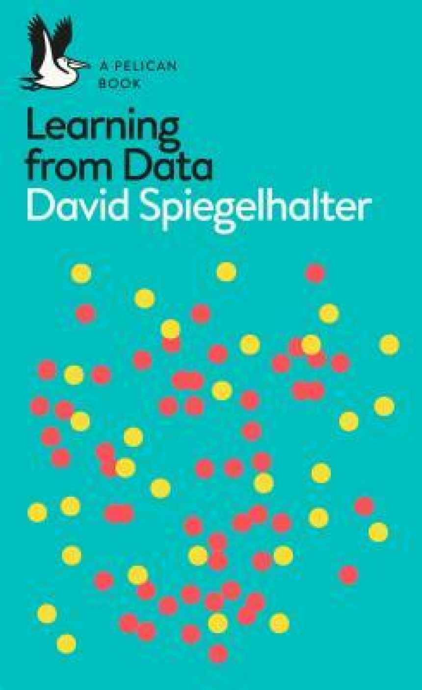 PDF Download Pelican Books #30 The Art of Statistics: Learning from Data by David Spiegelhalter