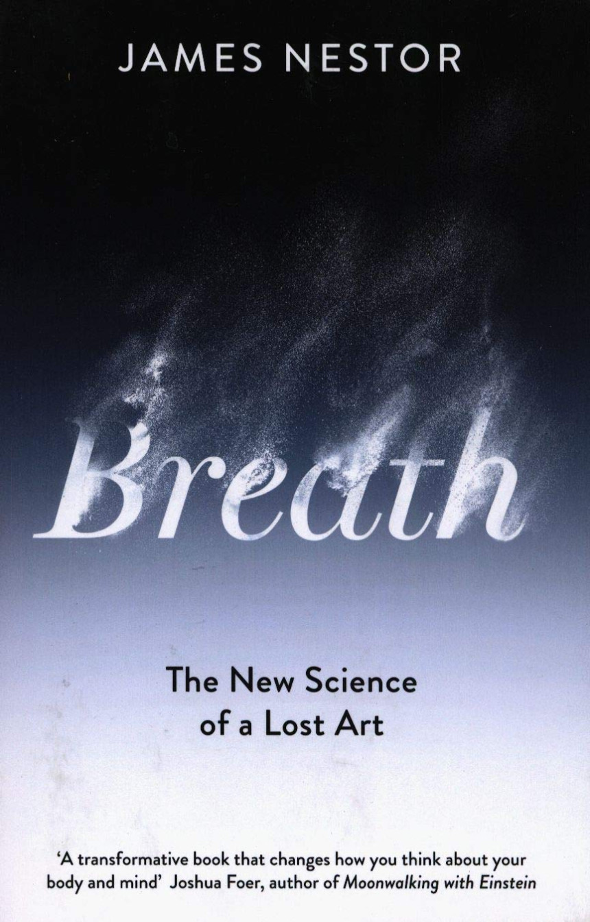 PDF Download Breath: The New Science of a Lost Art by James Nestor