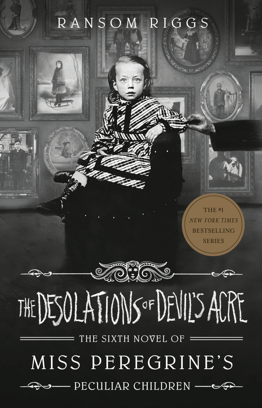 PDF Download Miss Peregrine's Peculiar Children #6 The Desolations of Devil's Acre by Ransom Riggs