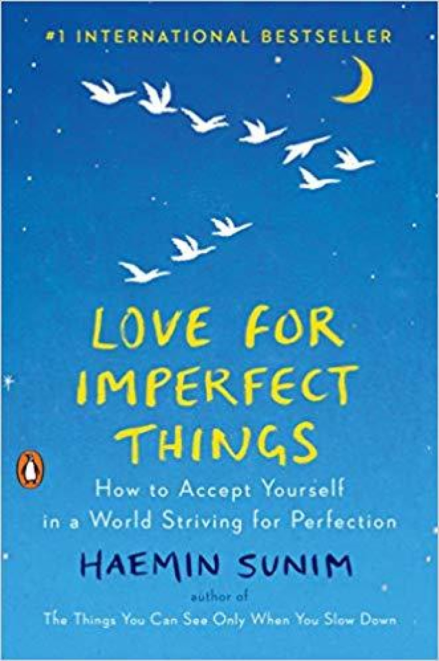 PDF Download Love for Imperfect Things: How to Accept Yourself in a World Striving for Perfection by Haemin Sunim