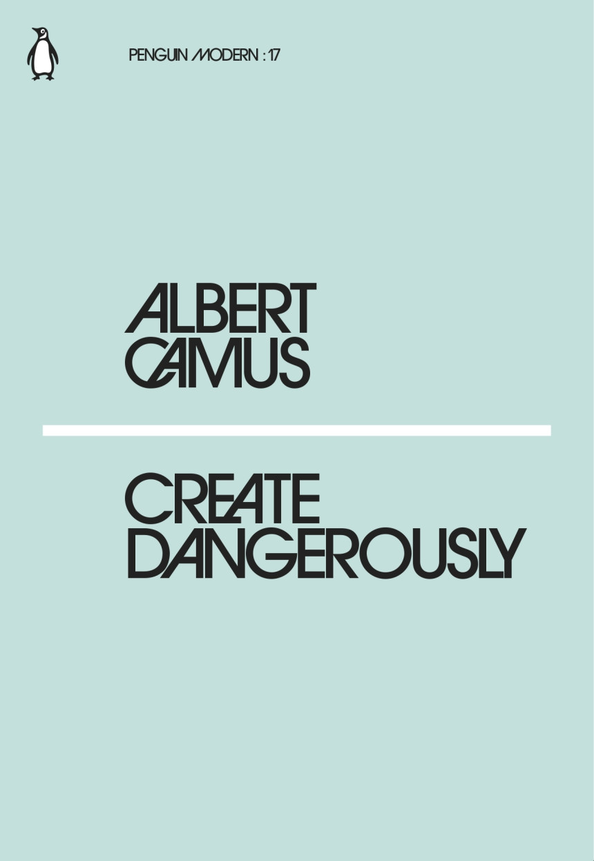 PDF Download Create Dangerously by Albert Camus