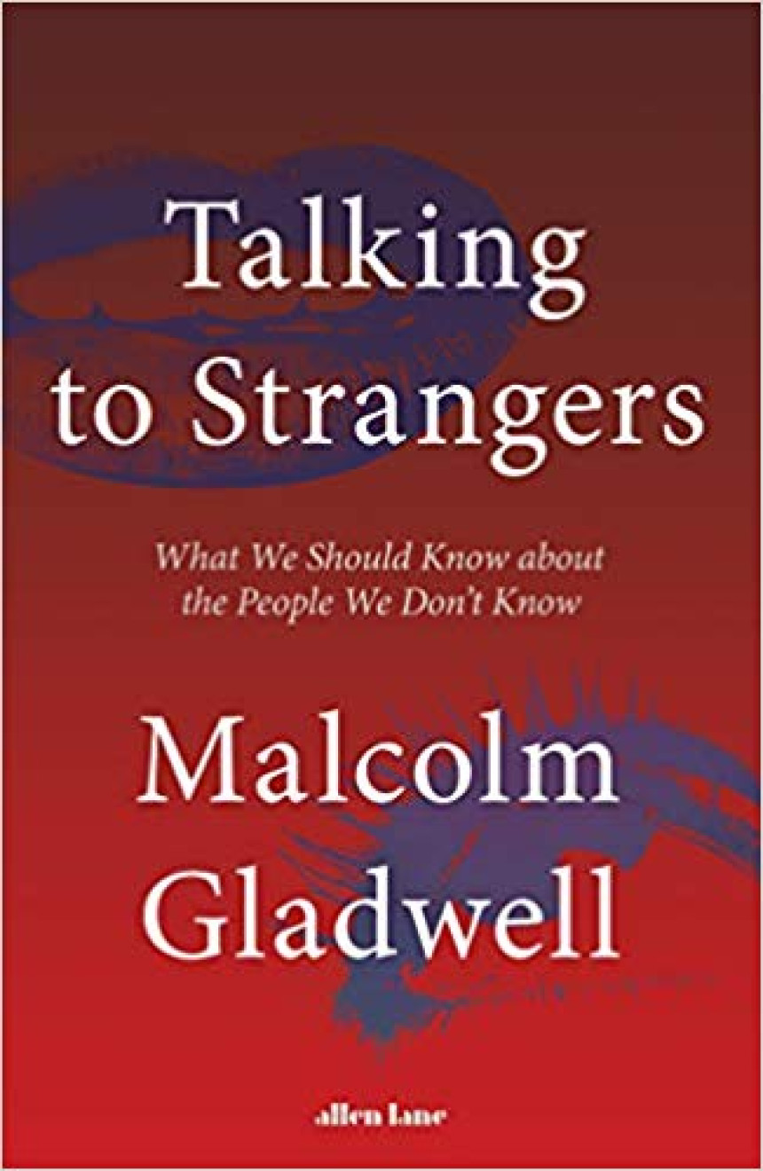 PDF Download Talking to Strangers: What We Should Know About the People We Don’t Know by Malcolm Gladwell