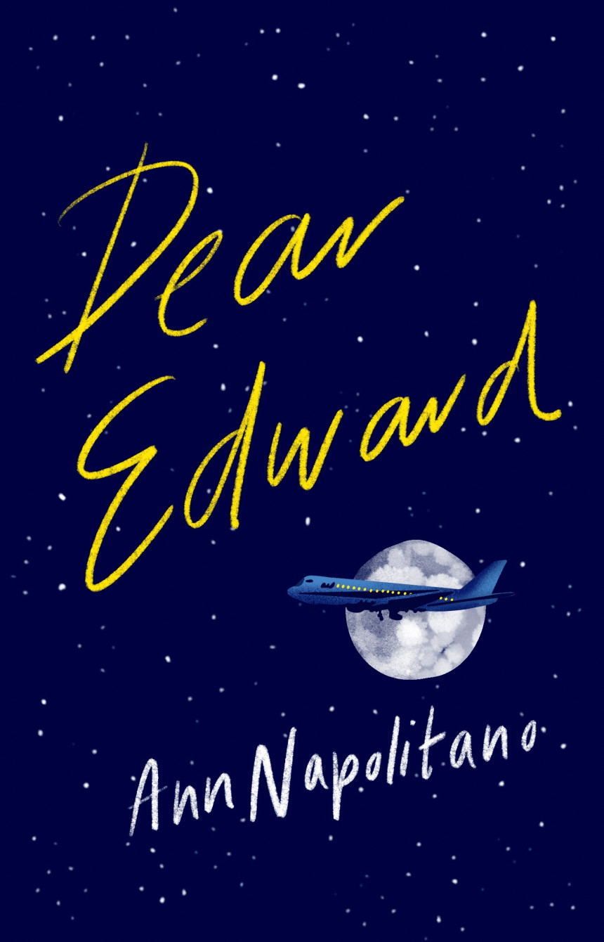 PDF Download Dear Edward by Ann Napolitano