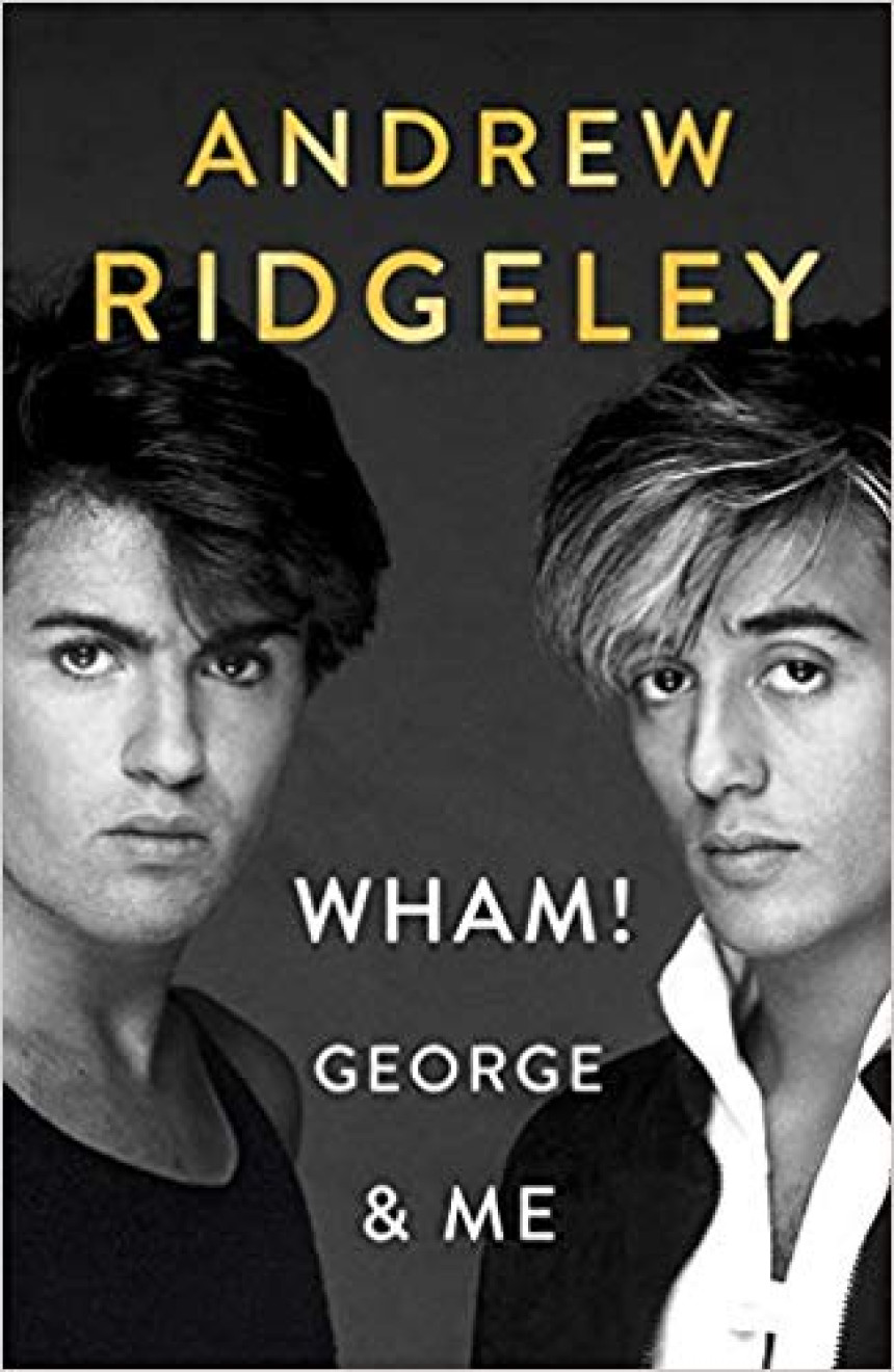 PDF Download Wham! George & Me by RIDGELEY ANDREW