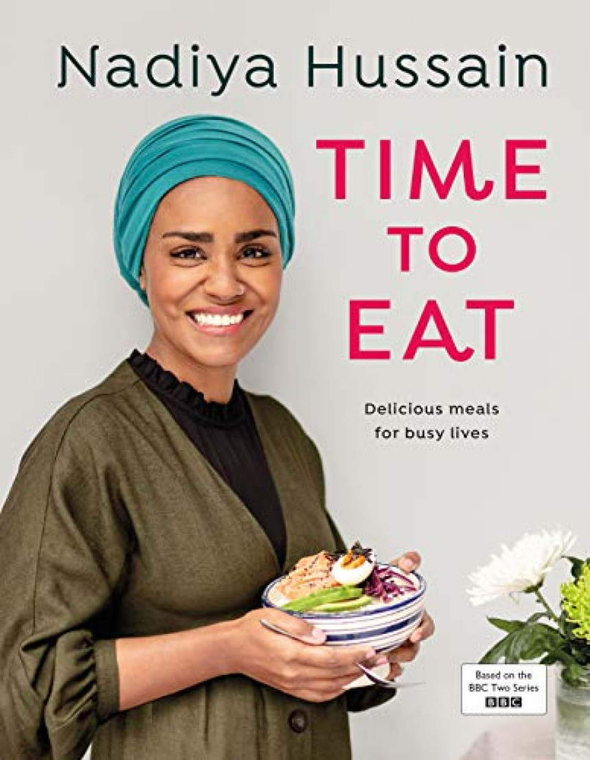 PDF Download Time to Eat: Delicious Meals for Busy Lives by Nadiya Hussain