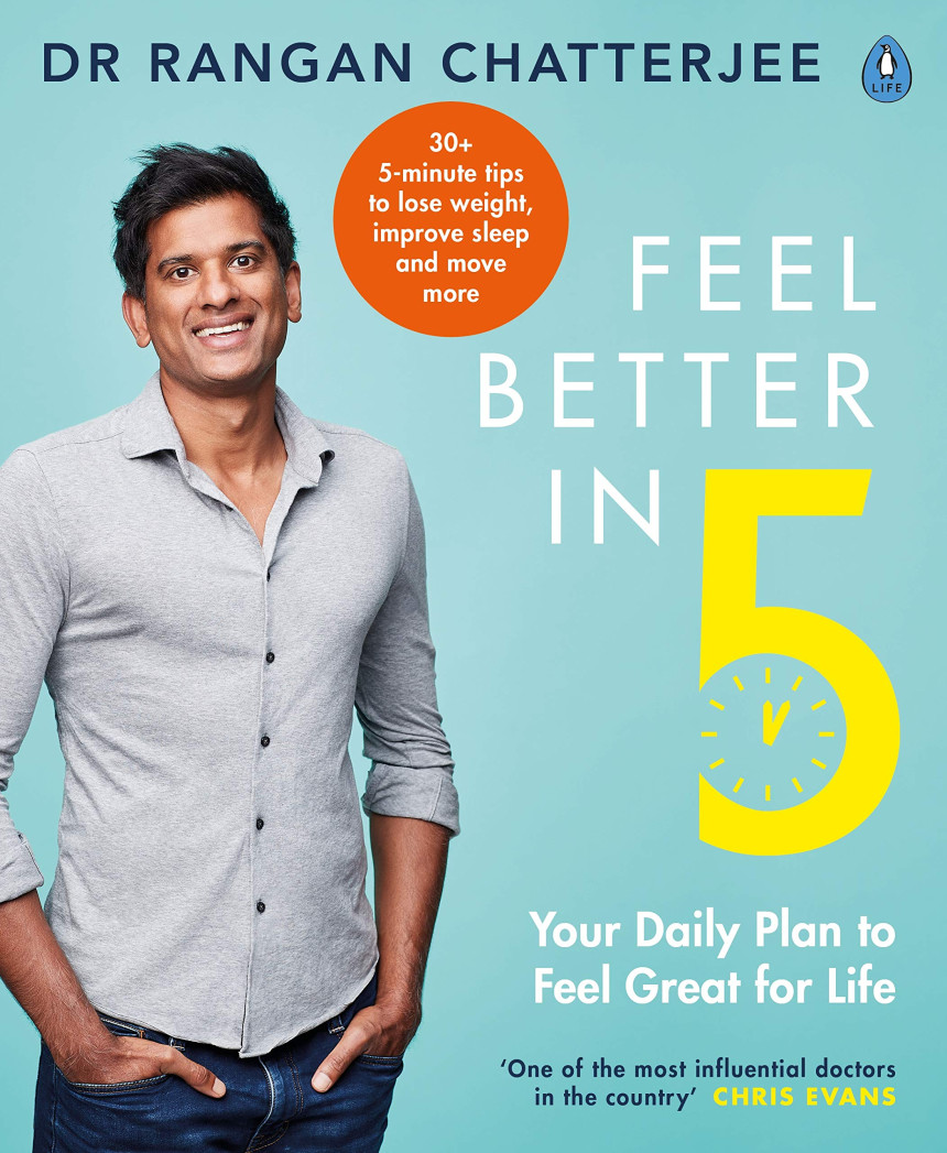 PDF Download Feel Better In 5: Your Daily Plan to Feel Great for Life by Rangan Chatterjee