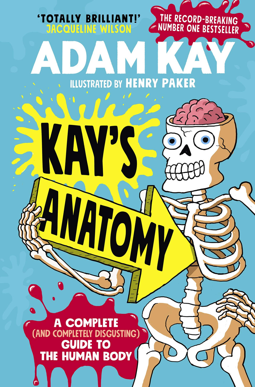 PDF Download Kay's Anatomy: A Complete Disgusting Guide to the Human Body: A Complete (and Completely Disgusting) Guide to the Human Body by Adam Kay