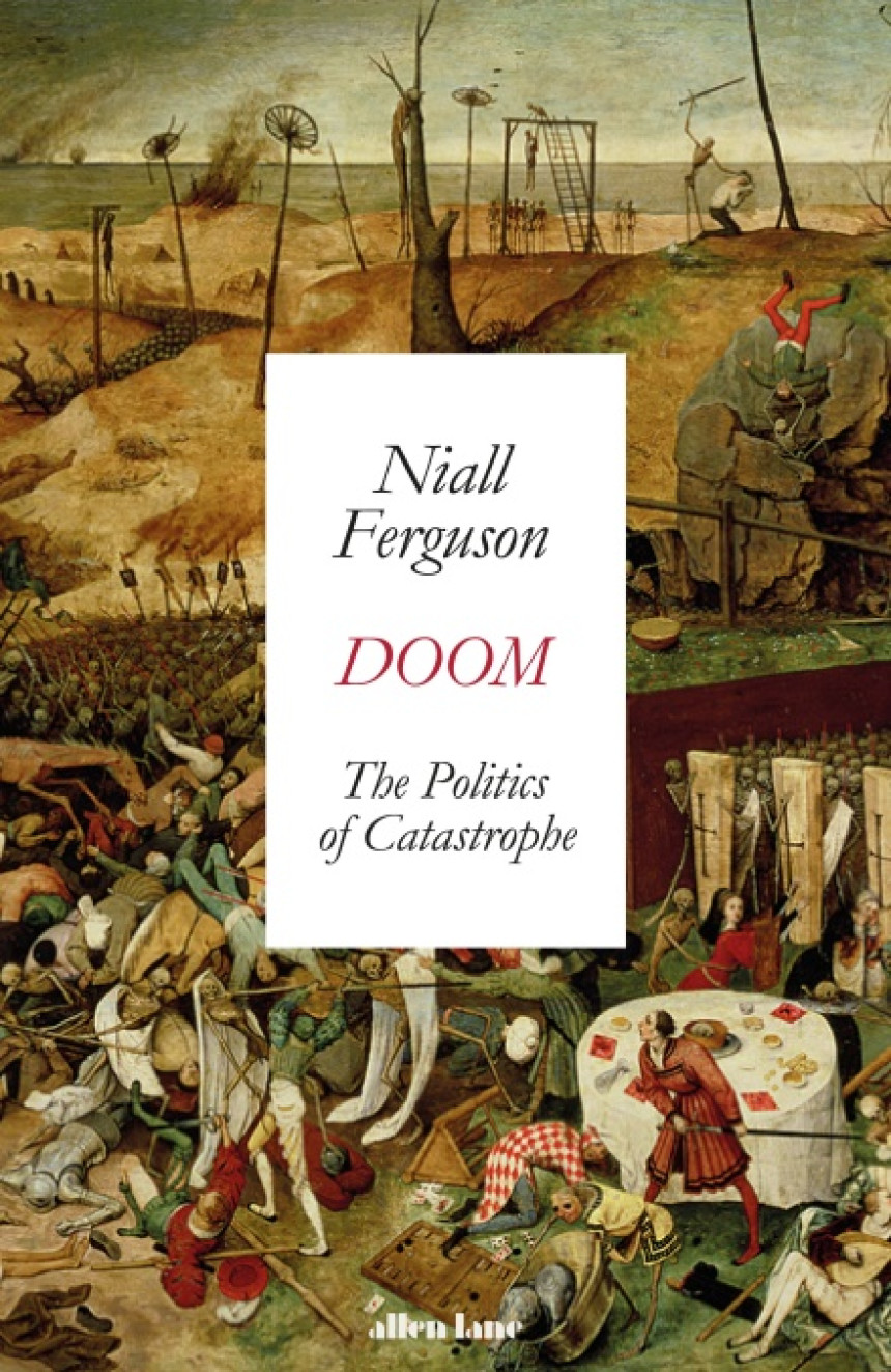 PDF Download Doom: The Politics of Catastrophe by Niall Ferguson