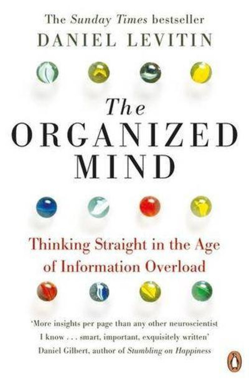 PDF Download The Organized Mind: Thinking Straight in the Age of Information Overload by Daniel J. Levitin