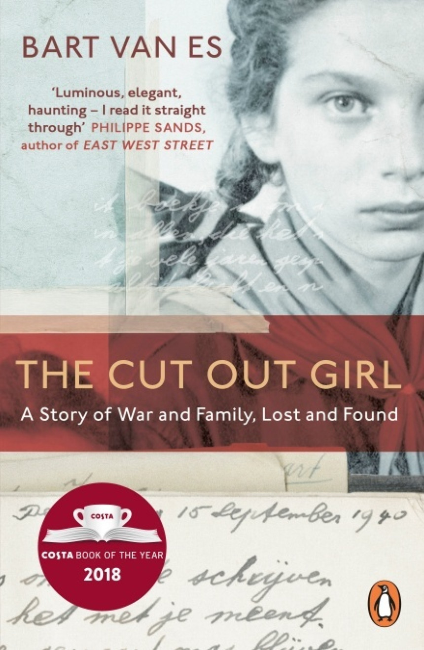 PDF Download The Cut Out Girl: A Story of War and Family, Lost and Found by Bart van Es