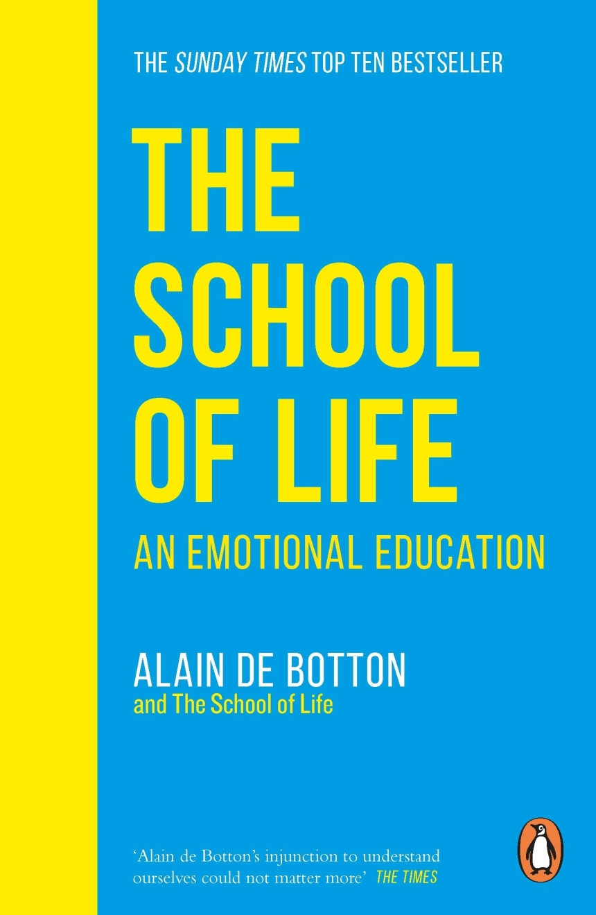 PDF Download The School of Life: An Emotional Education by Alain de Botton ,  The School of Life