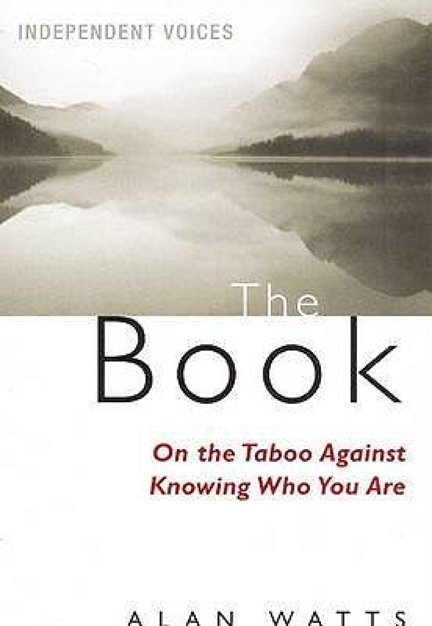 PDF Download The Book: On the Taboo Against Knowing Who You Are by Alan W. Watts