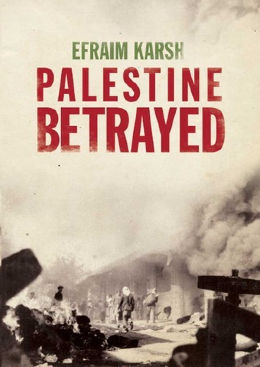 PDF Download Palestine Betrayed by Efraim Karsh