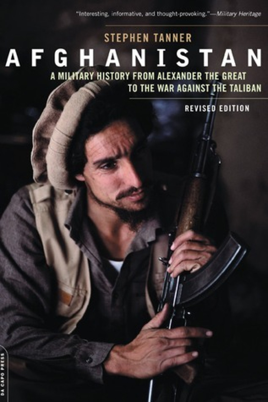 PDF Download Afghanistan: A Military History from Alexander the Great to the War Against the Taliban by Stephen Tanner