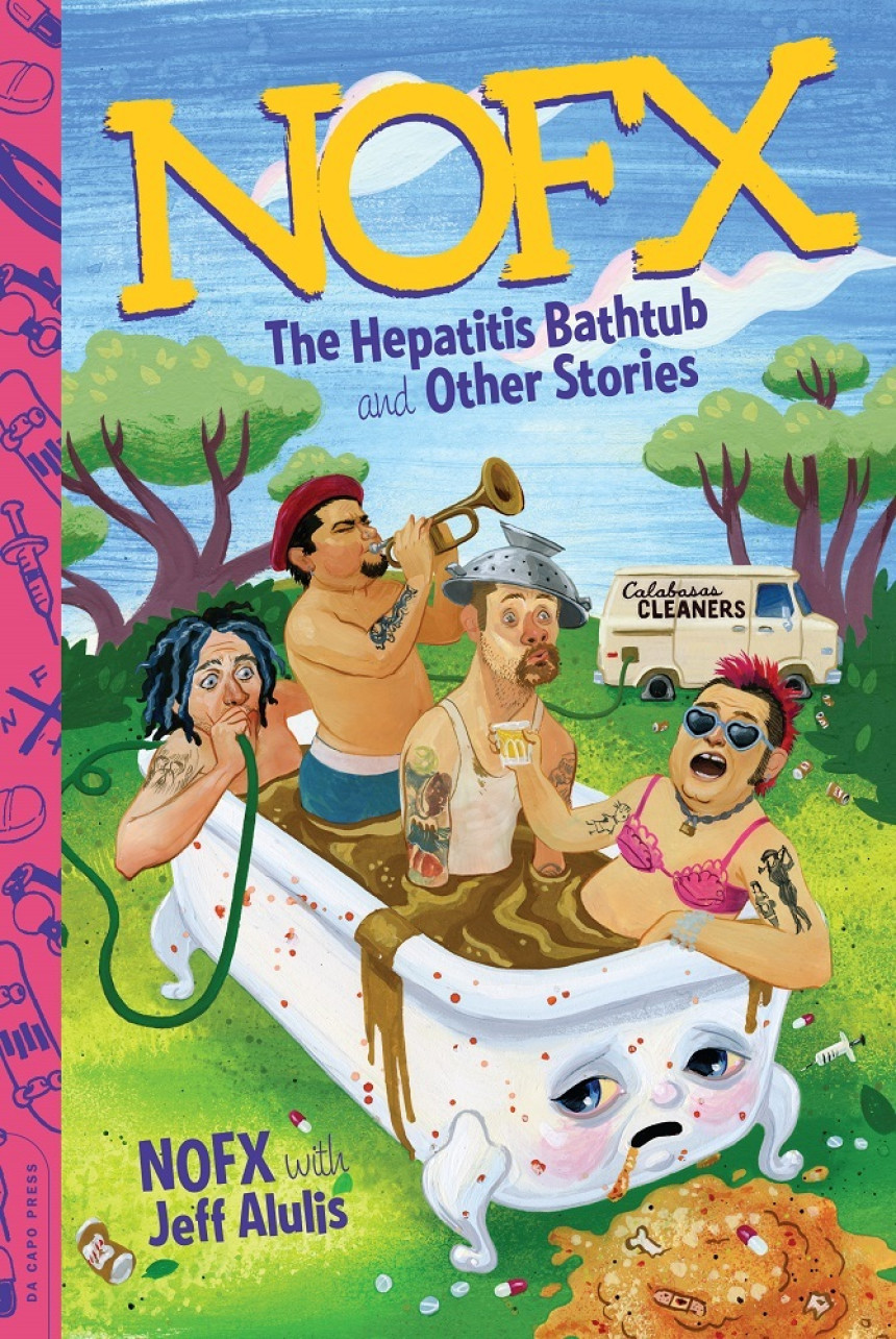 PDF Download NOFX: The Hepatitis Bathtub and Other Stories by Jeff Alulis ,  NOFX ,  Billy Joe Armstrong  (Foreword)