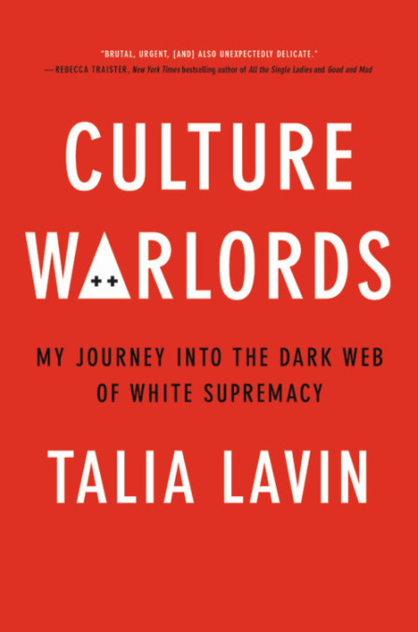 PDF Download Culture Warlords: My Journey Into the Dark Web of White Supremacy by Talia Lavin