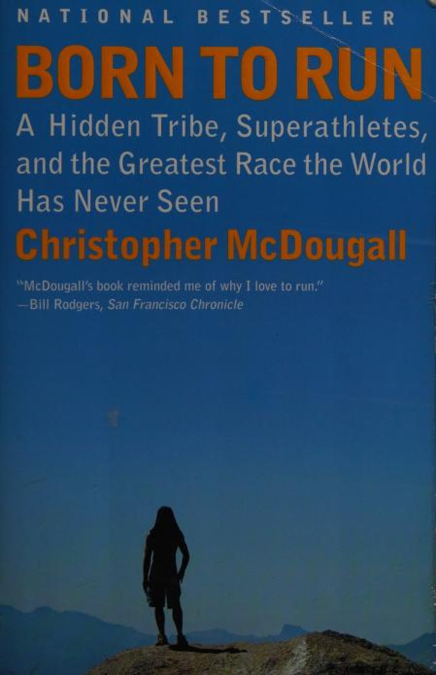 PDF Download Born to Run: A Hidden Tribe, Superathletes, and the Greatest Race the World Has Never Seen by Christopher McDougall