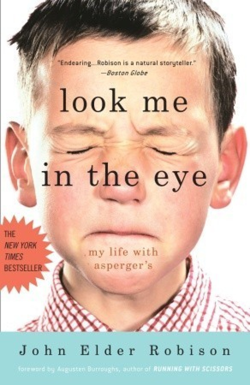 PDF Download Look Me in the Eye: My Life with Asperger's by John Elder Robison