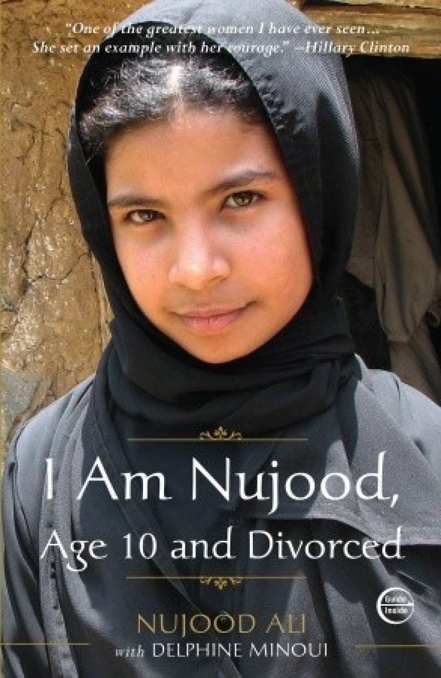 PDF Download I Am Nujood, Age 10 and Divorced by Nujood Ali ,  Delphine Minoui ,  Linda Coverdale  (Translator)