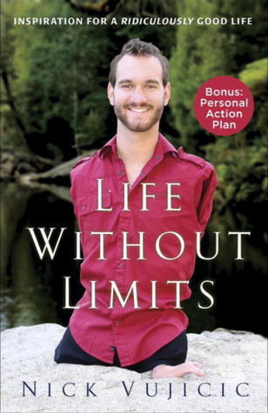 PDF Download Life Without Limits: Inspiration for a Ridiculously Good Life by Nick Vujicic