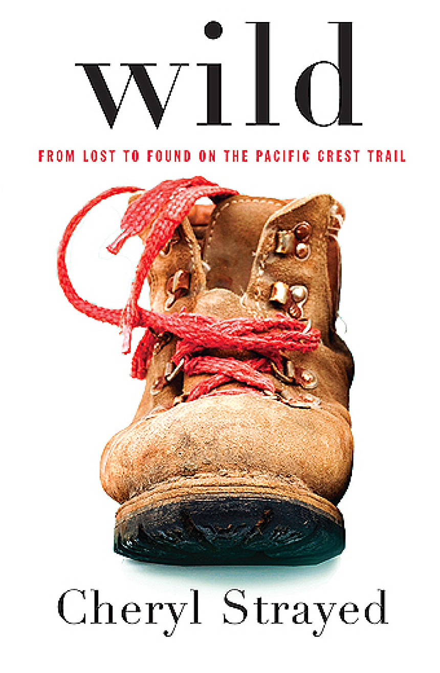 PDF Download Wild: From Lost to Found on the Pacific Crest Trail by Cheryl Strayed