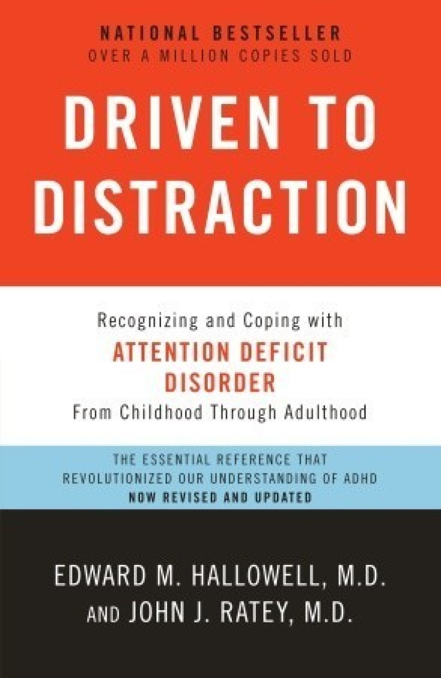 PDF Download Driven to Distraction: Recognizing and Coping with Attention Deficit Disorder--From Childhood Through Adulthood by Edward M. Hallowell ,  John J. Ratey