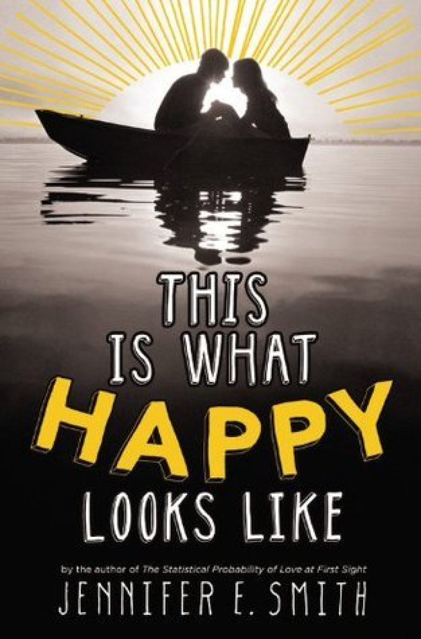 Free Download This Is What Happy Looks Like #1 This Is What Happy Looks Like by Jennifer E. Smith