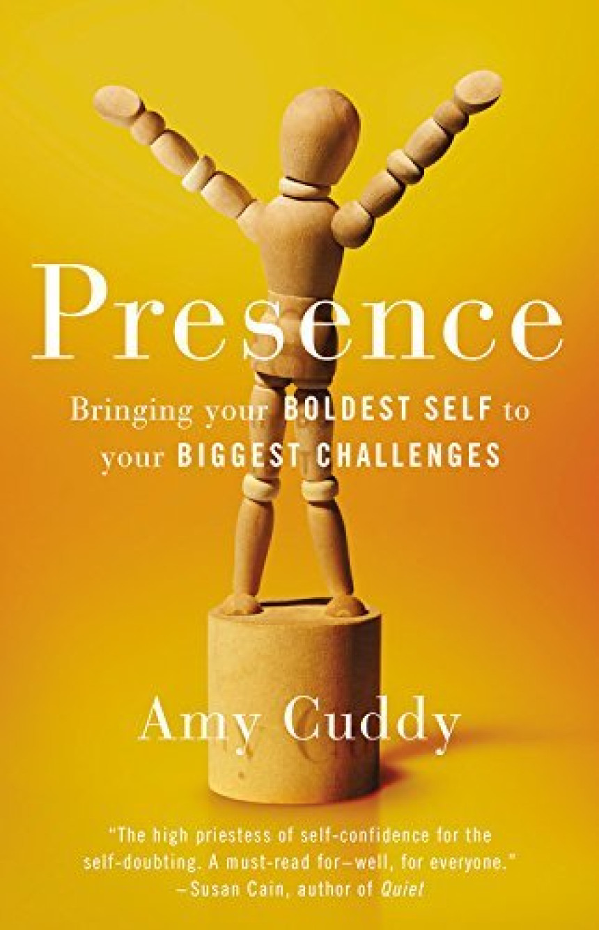 Free Download Presence: Bringing Your Boldest Self to Your Biggest Challenges by Amy Cuddy