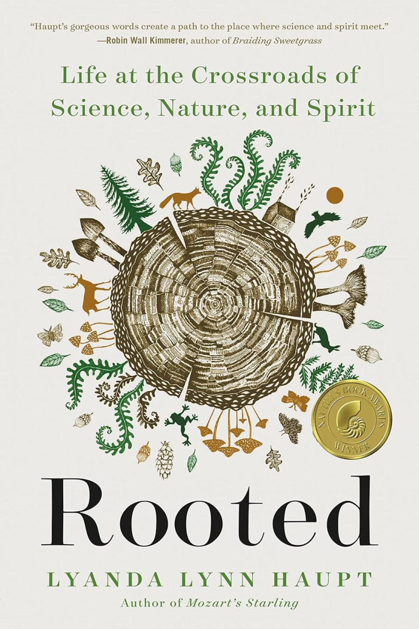 Free Download Rooted: Life at the Crossroads of Science, Nature, and Spirit by Lyanda Lynn Haupt