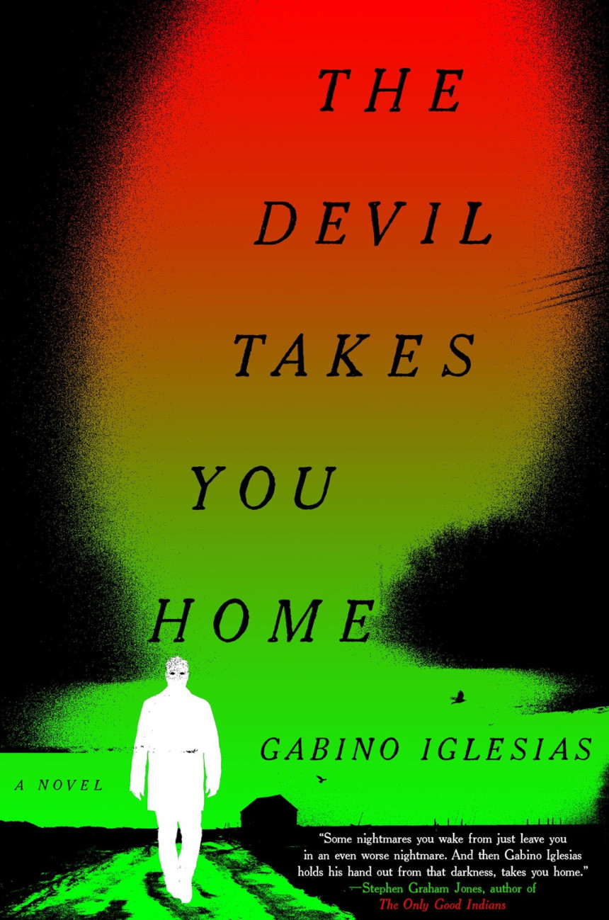 Free Download The Devil Takes You Home by Gabino Iglesias