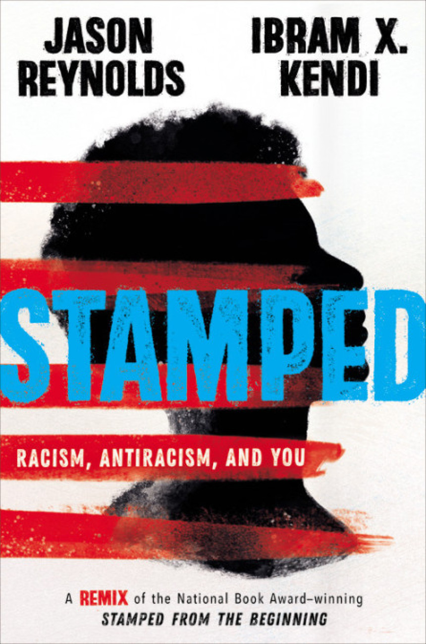 Free Download Stamped: Racism, Antiracism, and You by Jason Reynolds ,  Ibram X. Kendi