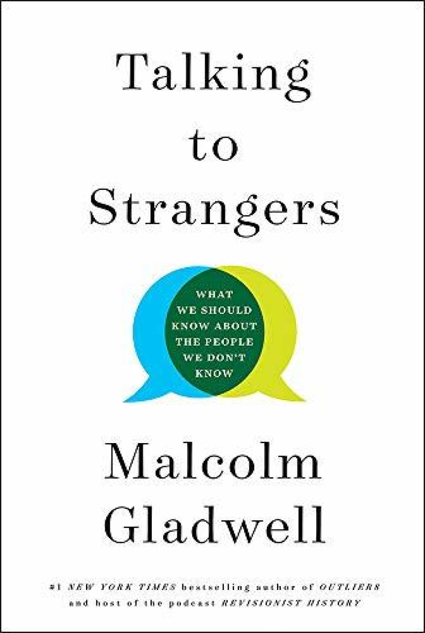 Free Download Talking to Strangers: What We Should Know About the People We Don't Know by Malcolm Gladwell