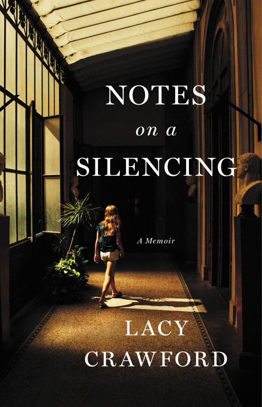 Free Download Notes on a Silencing: A Memoir by Lacy Crawford