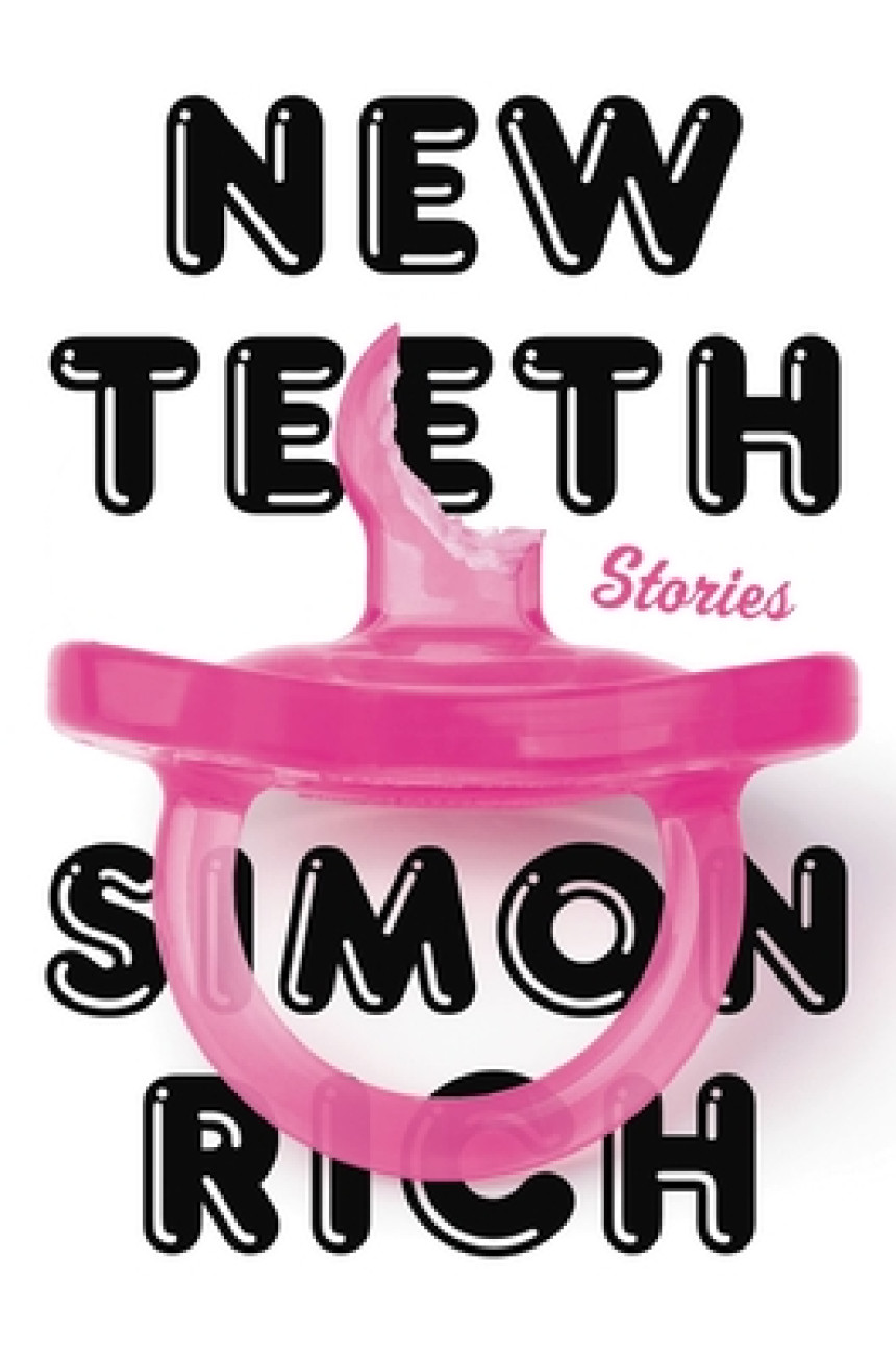 Free Download New Teeth: Stories by Simon Rich