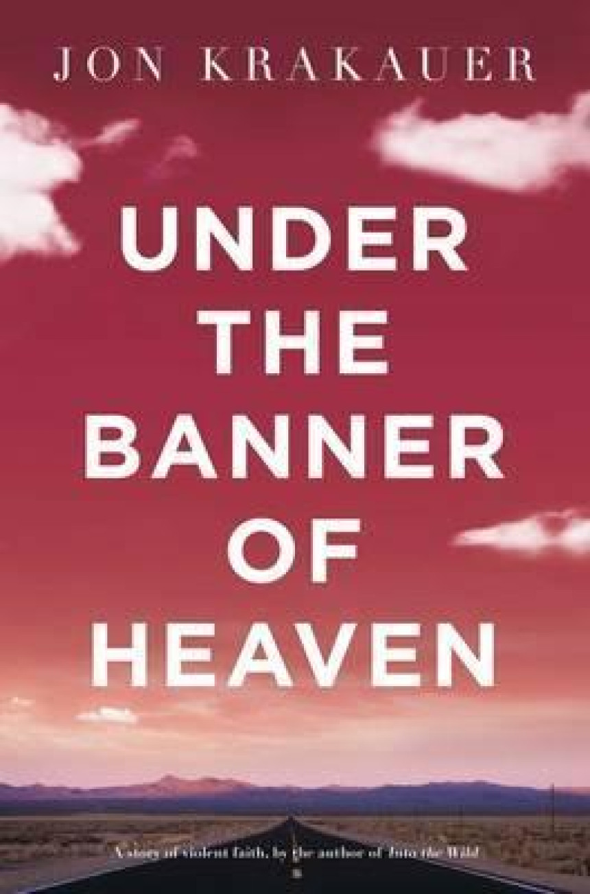 Free Download Under the Banner of Heaven: A Story of Violent Faith by Jon Krakauer