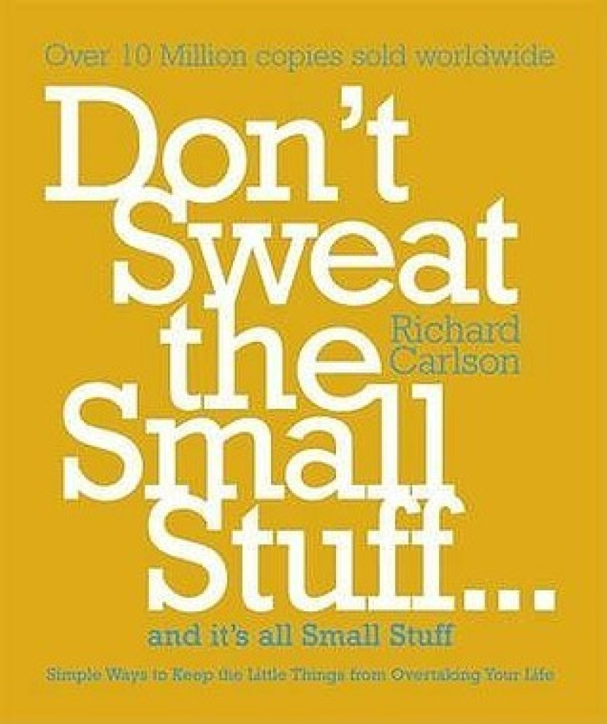 Free Download Don’t Sweat the Small Stuff and it’s all Small Stuff by Richard Carlson