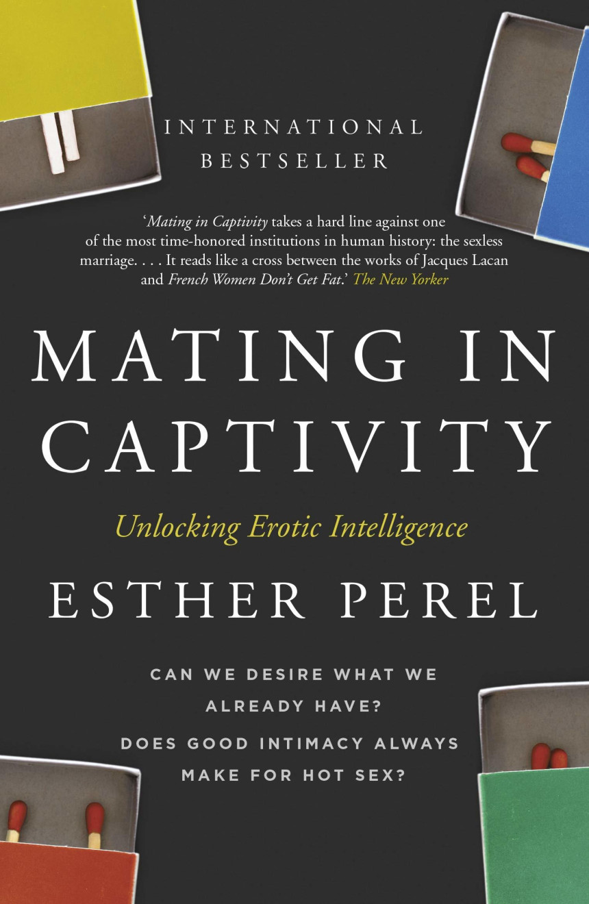 Free Download Mating in Captivity: Unlocking Erotic Intelligence by Esther Perel