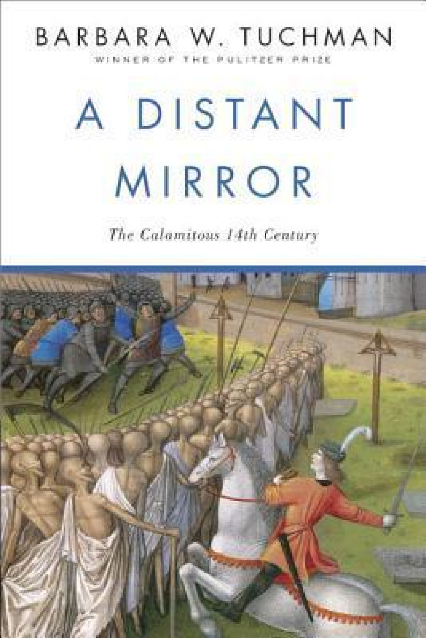 Free Download A Distant Mirror: The Calamitous 14th Century by Barbara W. Tuchman