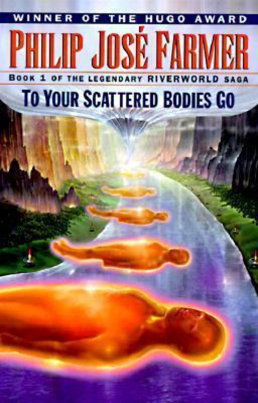 Free Download Riverworld #1 To Your Scattered Bodies Go by Philip José Farmer