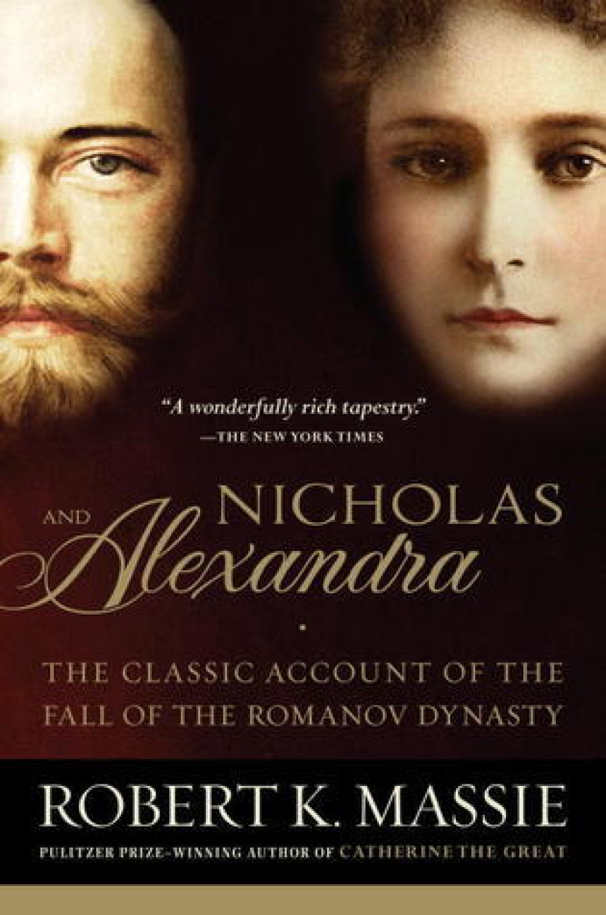 Free Download Nicholas and Alexandra: The Classic Account of the Fall of the Romanov Dynasty by Robert K. Massie