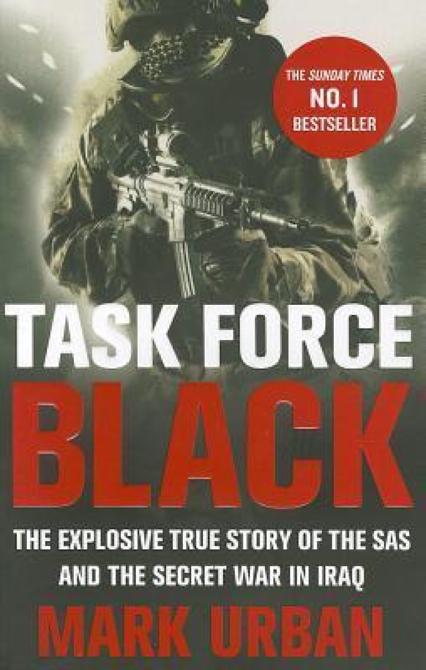 Free Download Task Force Black: The Explosive True Story of the SAS and the Secret War in Iraq by Mark Urban