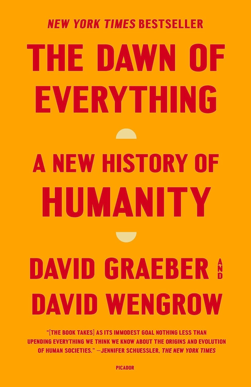 Free Download The Dawn of Everything: A New History of Humanity by David Graeber ,  David Wengrow