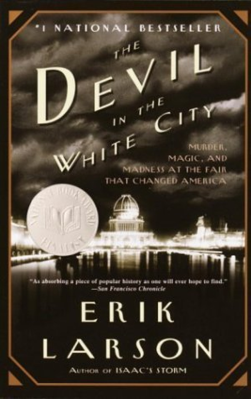 Free Download The Devil in the White City: Murder, Magic, and Madness at the Fair That Changed America by Erik Larson