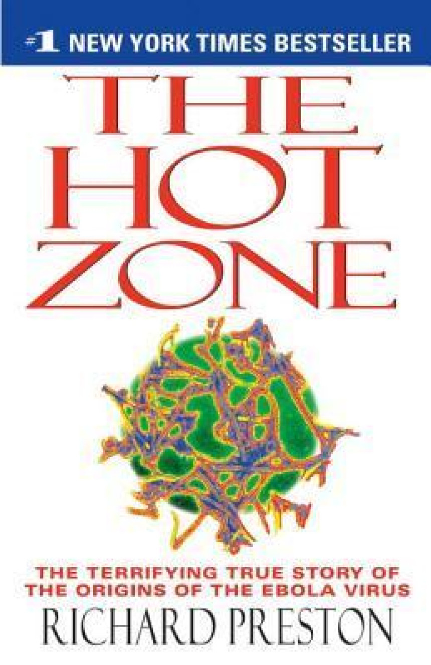 Free Download The Hot Zone: The Terrifying True Story of the Origins of the Ebola Virus by Richard Preston