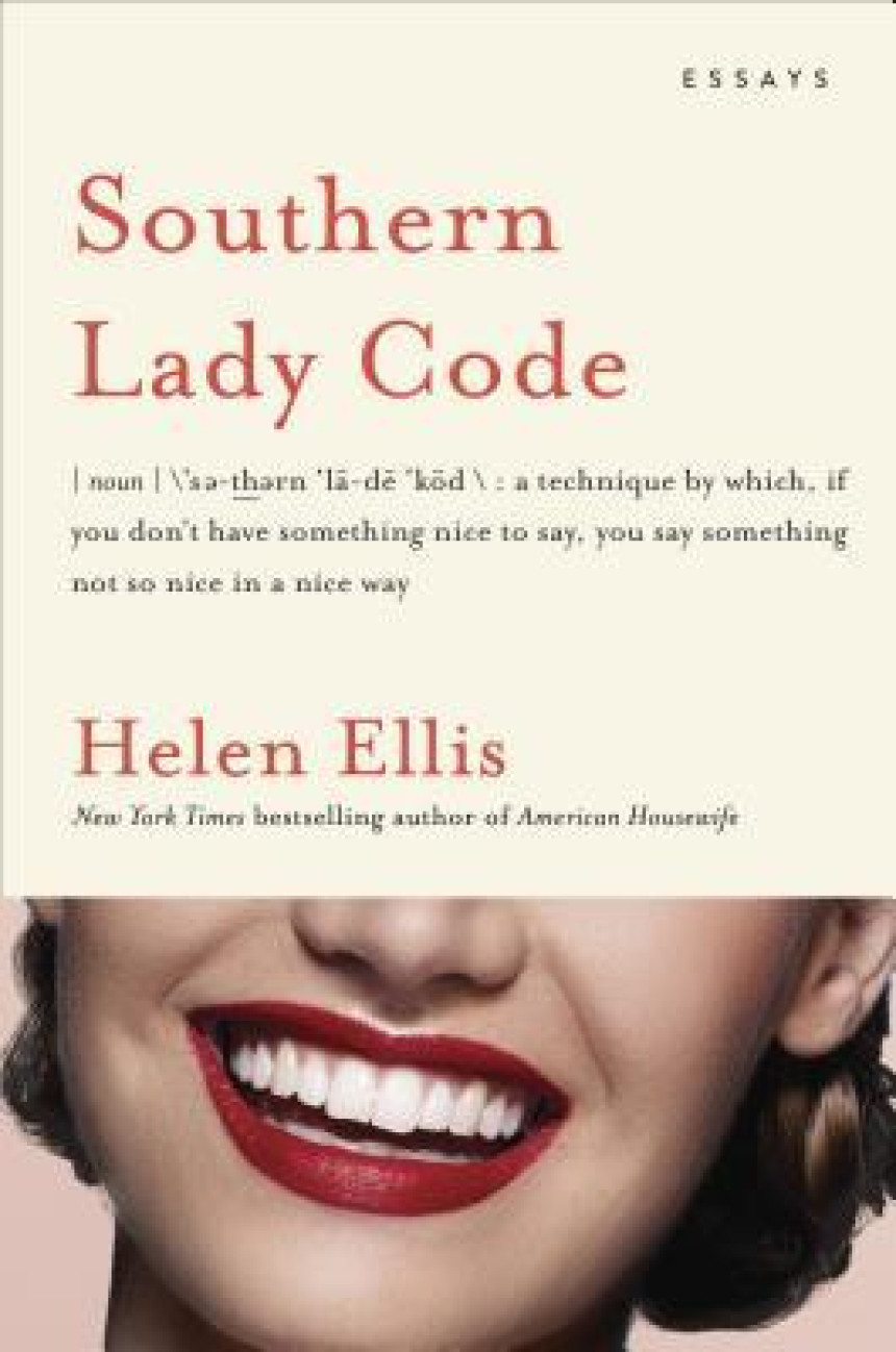 Free Download Southern Lady Code: Essays by Helen Ellis